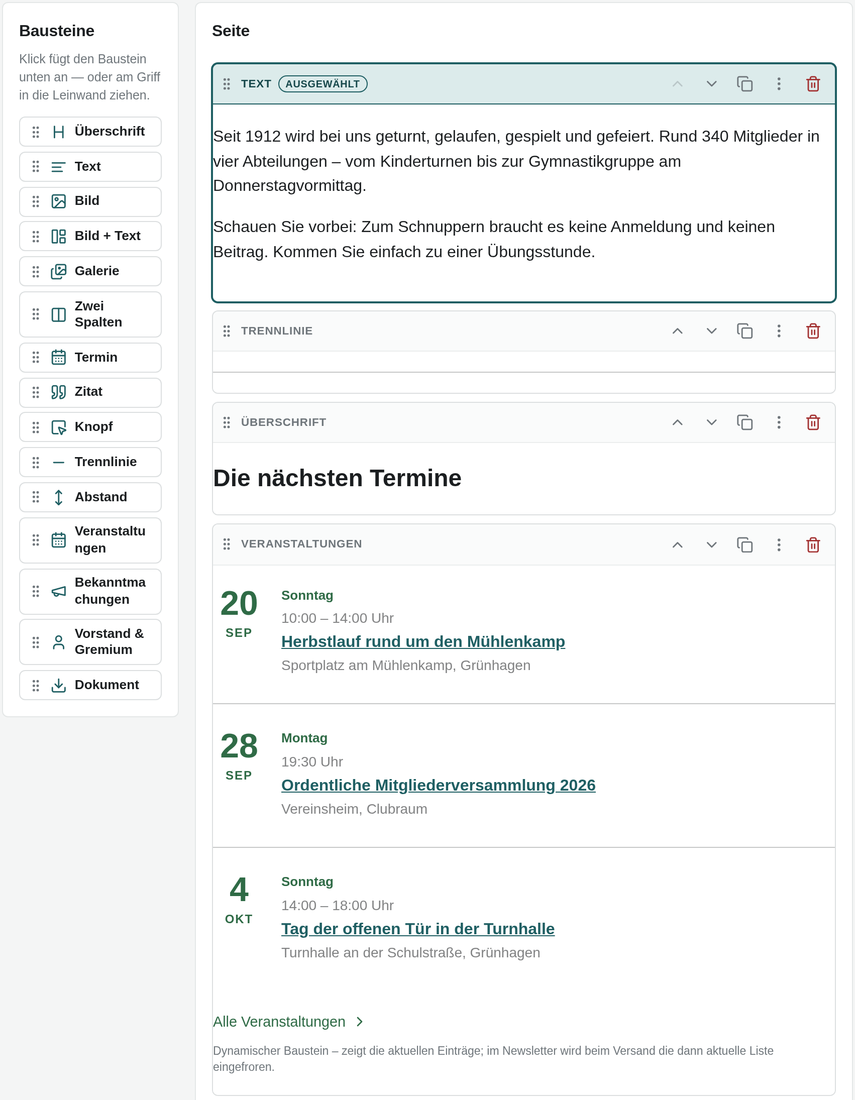 Der Baukasten der Vereinsseite. Links die Leiste „Bausteine" mit Überschrift, Text, Bild, Bild und Text, Galerie, Zwei Spalten, Termin, Zitat, Knopf, Trennlinie, Abstand, Veranstaltungen, Bekanntmachungen, Vorstand und Gremium sowie Dokument – jeder Eintrag mit einem Griff zum Ziehen; darüber steht „Klick fügt den Baustein unten an — oder am Griff in die Leinwand ziehen". Rechts die Seite aus vier Bausteinen: ein ausgewählter Textbaustein mit dem Begrüßungstext des Vereins, eine Trennlinie, die Überschrift „Die nächsten Termine" und ein Baustein „Veranstaltungen" mit drei Terminen. An jedem Baustein stehen Pfeile nach oben und unten, Duplizieren und Löschen.