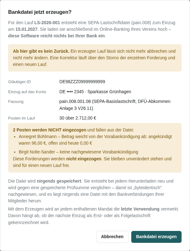 Die Rückfrage vor dem Erzeugen der Bankdatei zum Lastschriftlauf LS-2026-001: 30 Posten über 2.712,00 € zum Einzug am 15.01.2027. Zwei Posten werden ausdrücklich NICHT eingezogen und fallen aus der Datei – bei einem Mitglied weicht der Betrag von der Vorabankündigung ab, bei einem zweiten fehlt eine nachgewiesene Vorabankündigung.